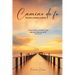 Camino de fe: Doctrinas y prácticas cristianas