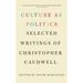 Culture as Politics: Selected Writings of Christopher Caudwell