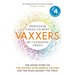 Vaxxers: The Inside Story of the Oxford Astrazeneca Vaccine and the Race Against the Virus