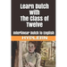 Learn Dutch with The Class of Twelve: Interlinear Dutch to English
