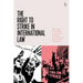 The Right to Strike in International Law