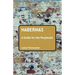 Habermas: A Guide for the Perplexed