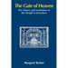 The Gate of Heaven: The History and Symbolism of the Temple in Jerusalem