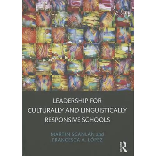 Leadership for Culturally and Linguistically Responsive Schools