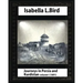 Journeys in Persia and Kurdistan, Volume One, by Isabella Bird
