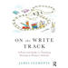 On the Write Track: A Practical Guide to Teaching Writing in Primary Schools
