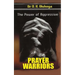 The power of aggressive prayer warriors