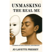 Unmasking The Real Me: A Journey of Faith, Struggle, and Strength