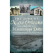 The Jews of New Orleans and the Mississippi Delta: A History of Life and Community Along the Bayou