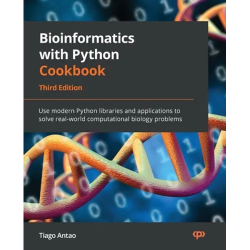 Bioinformatics with Python Cookbook - Third Edition: Use modern Python libraries and applications to solve real-world computational biology problems