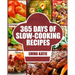 Slow Cooker: 365 Days of Slow Cooking Recipes (Slow Cooker, Slow Cooker Cookbook, Slow Cooker Recipes, Slow Cooking, Slow Cooker Me