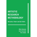 Artistic Research Methodology: Narrative, Power and the Public