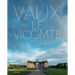 Vaux-Le-Vicomte: A Private Invitation