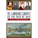 St. Lawrence County in the War of 1812:: Folly and Mischief