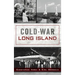 Cold War Long Island