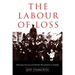 The Labour of Loss: Mourning, Memory and Wartime Bereavement in Australia