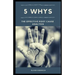 5 Whys: The Effective Root Cause Analysis