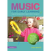 Music for Early Learning: Songs and Musical Activities to Support Children's Development