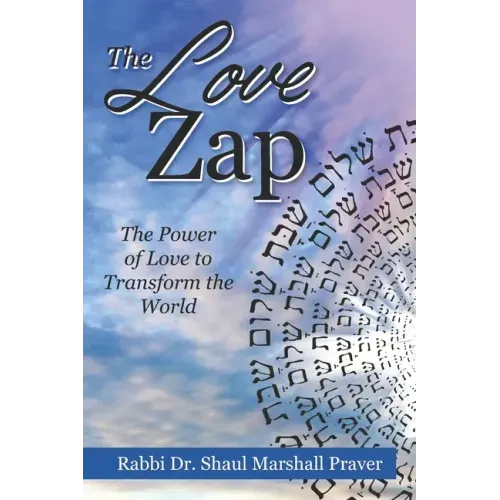 The Love Zap: Harnessing the Power of Love to Transform the World