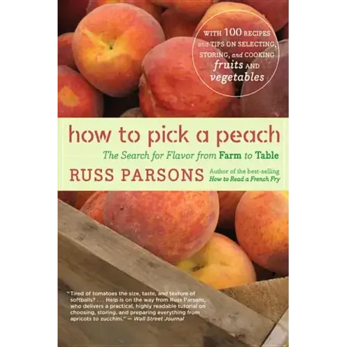 How to Pick a Peach: The Search for Flavor from Farm to Table