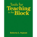 Tools for Teaching in the Block