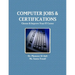 Computer Jobs & Certifications Choose & Improve Your IT Career