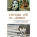 Fahrendes Volk im Altertum: Schauspieler, Musikanten, Artisten in der römischen und griechischen Antike