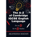 The A-Z of Cambridge Igcse English Language: For an A* by an A* Student