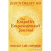 The Empath's Empowerment Journal: Your Self-Care Companion