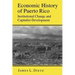 Economic History of Puerto Rico: Institutional Change and Capitalist Development