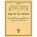 Bach for Violin - Sonatas and Partitas, 4 Concertos, and Arioso: Schirmer's Library of Musical Classics Volume 2113