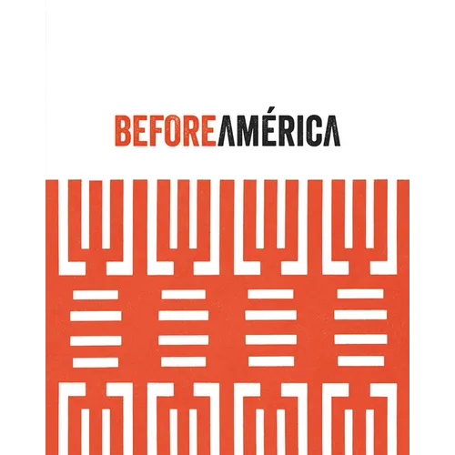 Before América: Original Sources in Modern Culture