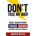 Don't Tase Me Bro! Real Questions, Fake News, And My Life As A Meme
