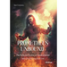 Prometheus Unbound: The Perils and Promises of Transhumanism
