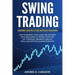 Swing Trading: Expert Advice For Novice Traders - How To Minimize Your Losses And Maximize Your Gains Using Actionable Entry And Exit Strategies, Prag