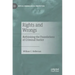 Rights and Wrongs: Rethinking the Foundations of Criminal Justice