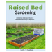 Raised Bed Gardening A Simple-to-Understand Guide to Raised Bed Gardening For Beginners