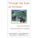 Through the Eyes of Children
