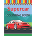 Supercar Coloring Book: A Collection of Cool Sport Cars and Race Cars For Kids