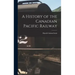 A History of the Canadian Pacific Railway