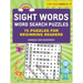 Sight Words Word Search Puzzles: 75 Puzzles for Beginning Readers