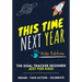This Time Next Year - The Goal Tracker Designed Just For Kids: The Journal That Teaches Your Kids The Importance Of Goal Setting 7 x 10 inch 70 Pages