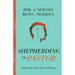 Shepherding the Pastor: Help for the Early Years of Ministry