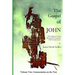 The Gospel of John - Volume Two: The Original Version Restored and Translated