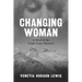 Changing Woman: A Novel of the Camp Grant Massacre