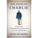 The Book of Charlie: Wisdom from the Remarkable American Life of a 109-Year-Old Man