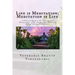 Life is Meditation - Meditation is Life: The Practice of Meditation As Explained From the Earliest Buddhist Suttas