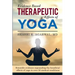 Evidence Based Therapeutic Effects of Yoga: Scientific evidence expounding the beneficial effects of yoga in over 50 medical conditions