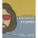 The Year's Work in Lebowski Studies
