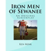 Iron Men of Sewanee: An Original Screenplay